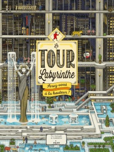 Emprunter La tour labyrinthe. Serez-vous à la hauteur ? livre