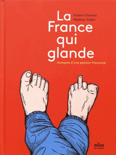 Emprunter La France qui glande. Autopsie d'une passion française livre