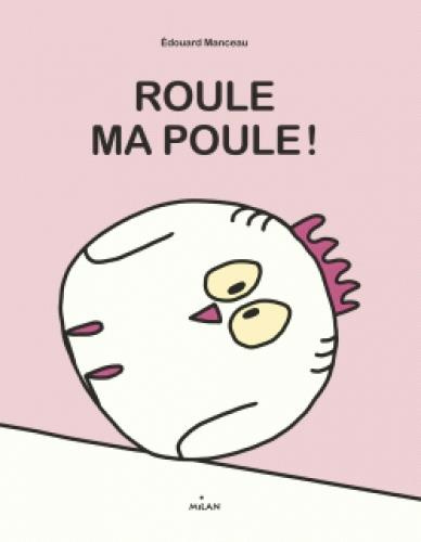 Emprunter Ma poule : Roule, ma poule ! livre