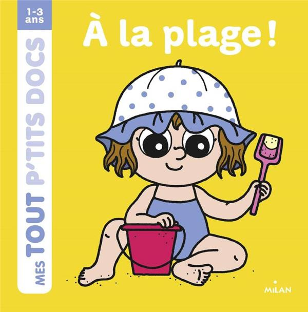 Emprunter A la plage ! 1-3 ans livre