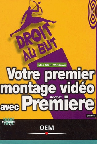 Emprunter Votre premier montage vidéo avec Premiere livre