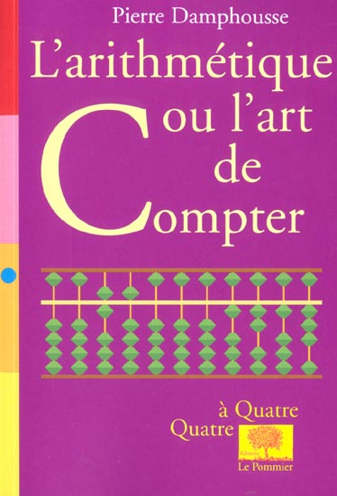 Emprunter L'ARITHMETIQUE OU L'ART DE COMPTER livre