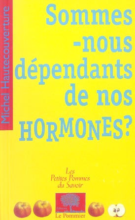 Emprunter Sommes-nous dépendants de nos hormones ? livre