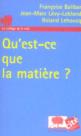 Emprunter Qu'est-ce que la matière ? livre