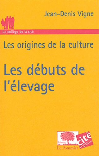 Emprunter Les origines de la culture : Les débuts de l'élevage livre