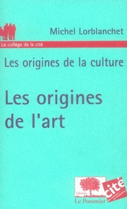 Emprunter LES ORIGINES DE LA CULTURE, DE L'ART livre