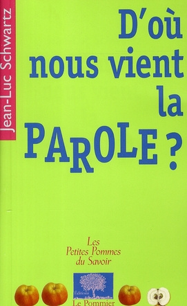 Emprunter D'où nous vient la parole ? livre