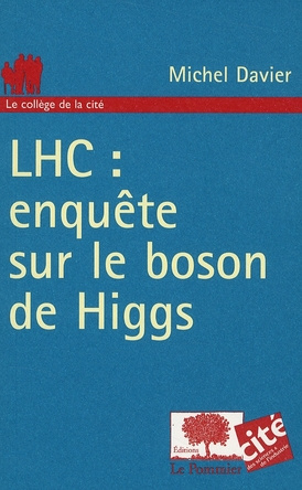 Emprunter LHC : enquête sur le boson de Higgs livre