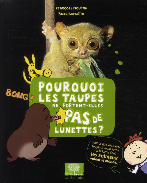 Emprunter Pourquoi les taupes ne portent-elles pas de lunettes ? livre