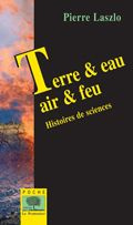 Emprunter Terre & eau, air & feu. Histoires de sciences, Edition revue et augmentée livre