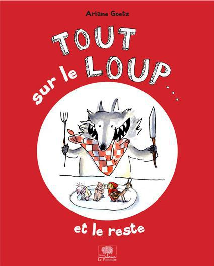 Emprunter Tout sur le loup... et le reste livre