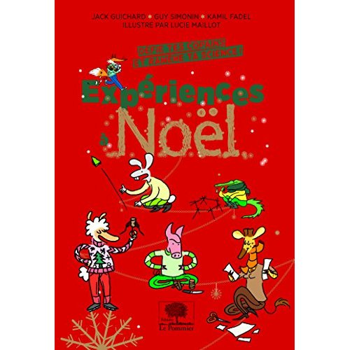 Emprunter Expériences à Noël. Défie tes copains et ramène ta science ! livre