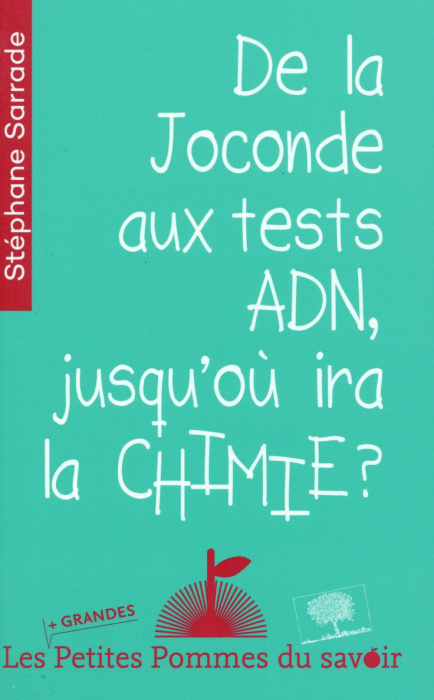 Emprunter De la Joconde aux tests ADN, jusqu'où ira la chimie ? livre
