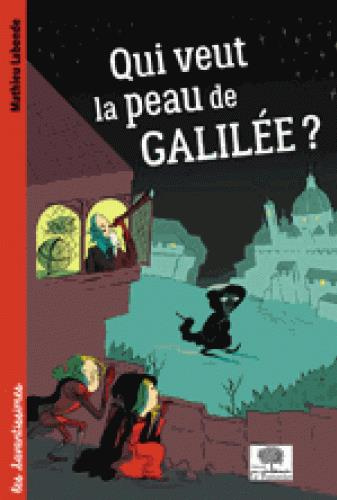 Emprunter Qui veut la peau de Galilée ? livre