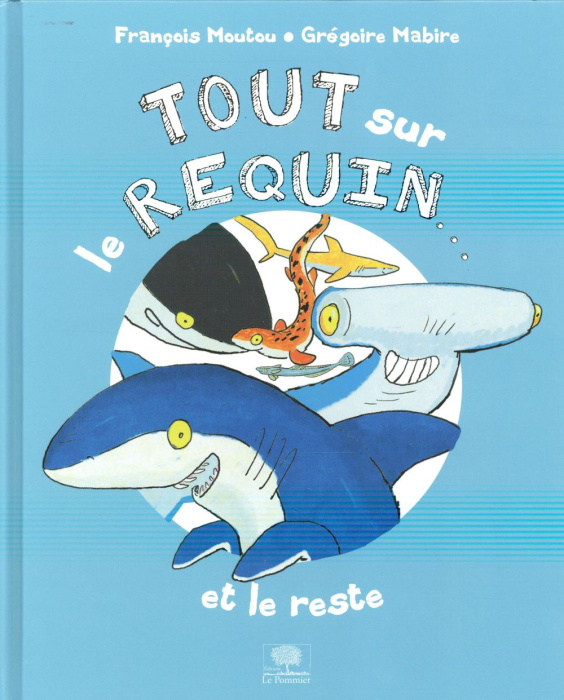 Emprunter Tout sur le requin... et le reste livre