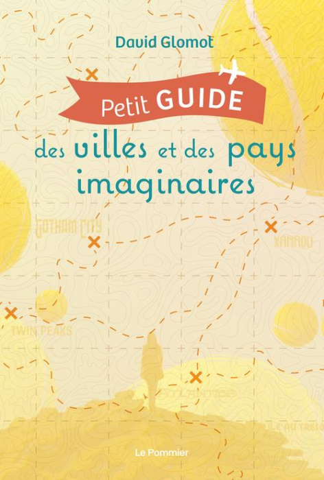 Emprunter Petit guide des villes et des pays imaginaires livre