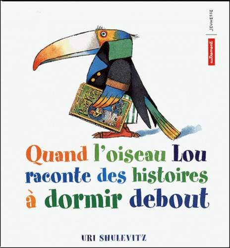 Emprunter Quand l'oiseau Lou raconte des histoires à dormir debout livre