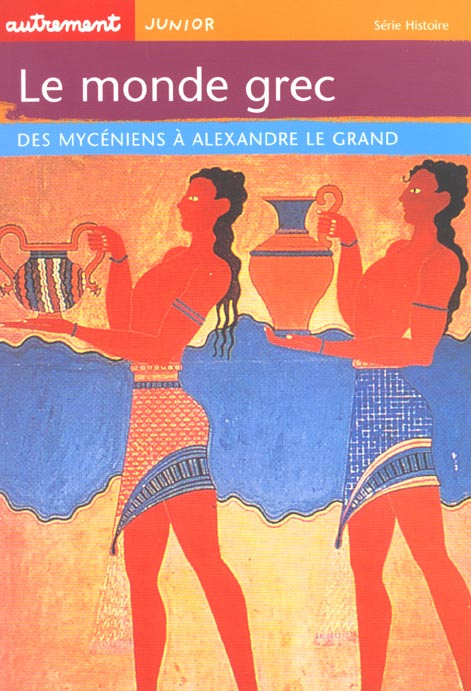 Emprunter Le monde grec. Des Mycéniens à Alexandre le Grand livre