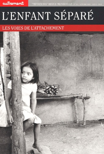 Emprunter L'enfant séparé. Les voies de l'attachement et Le journal Autrement livre