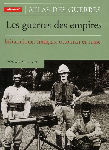 Emprunter Les guerres des empires britannique, français, ottoman et russe livre