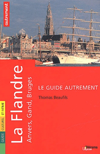 Emprunter La Flandre. Anvers, Gand et Bruges livre
