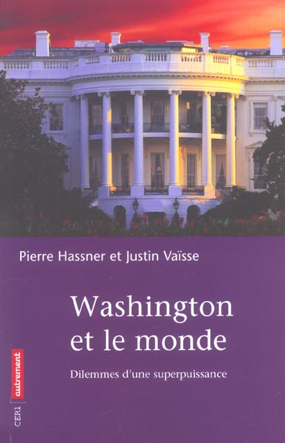 Emprunter Washington et le monde. Dilemmes d'une superpuissance livre
