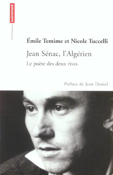 Emprunter Jean Sénac, l'Algérien. Le poète des deux rives livre