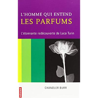 Emprunter L'homme qui entend les parfums. L'étonnante redécouverte de Luca Turin livre