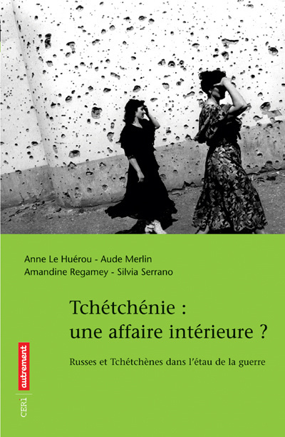 Emprunter Tchétchénie : une affaire intérieure ? Russes et Tchétchènes dans l'étau de la guerre livre