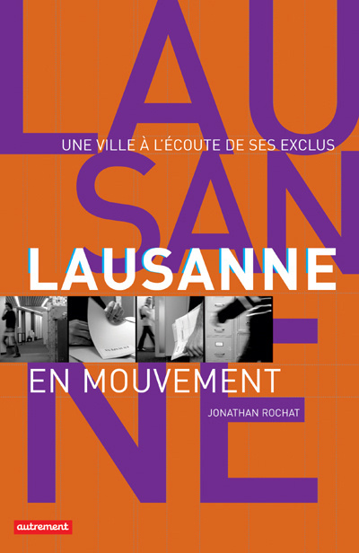 Emprunter Lausanne en mouvement. Une ville à l'écoute de ses exclus livre