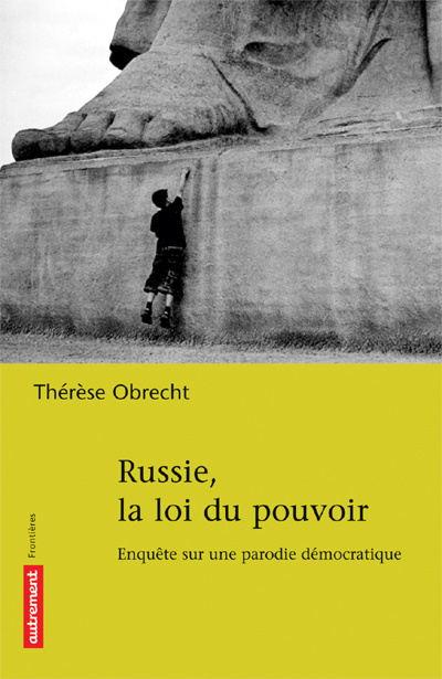 Emprunter Russie, la loi du pouvoir. Enquête sur une parodie démocratique livre