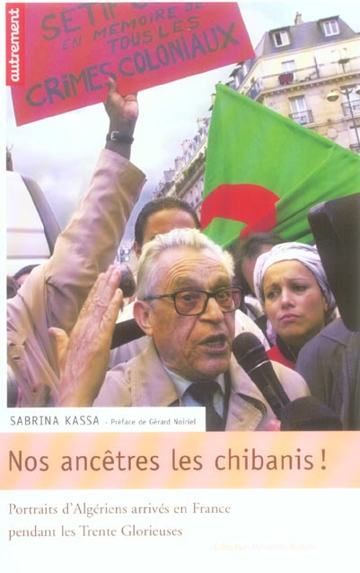 Emprunter Nos ancêtres les Chibanis ! Portraits d'Algériens arrivés en France pendant les Trente Glorieuses livre