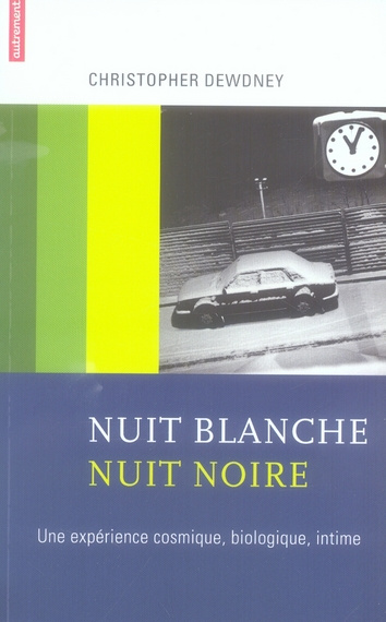 Emprunter Nuit blanche, nuit noire. Une expérience cosmique, biologique, intime livre