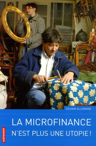 Emprunter La microfinance n'est plus une utopie ! livre