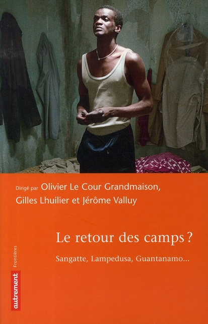 Emprunter Le retour des camps ? Sangatte, Lampedusa, Guantanamo... livre