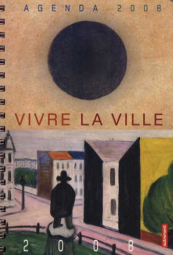 Emprunter Vivre la ville. Agenda autrement 2008 livre