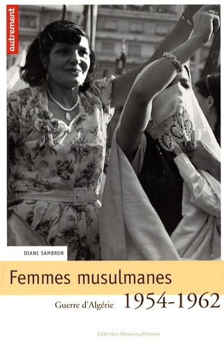 Emprunter Femmes musulmanes. Guerre d'Algérie 1954-1962 livre