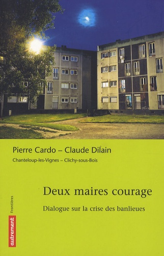 Emprunter Deux maires courage. Dialogue sur la crise des banlieues livre