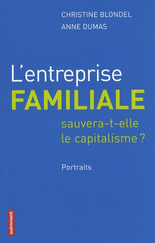 Emprunter L'entreprise familiale sauvera-t-elle le capitalisme ? Portraits livre