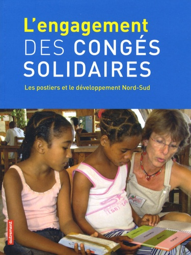 Emprunter L'engagement des congés solidaires. Les postiers et le développement Nord-Sud livre