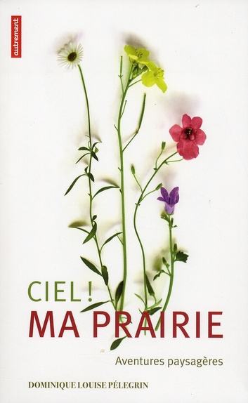Emprunter Ciel ! Ma prairie. Aventures paysagères livre