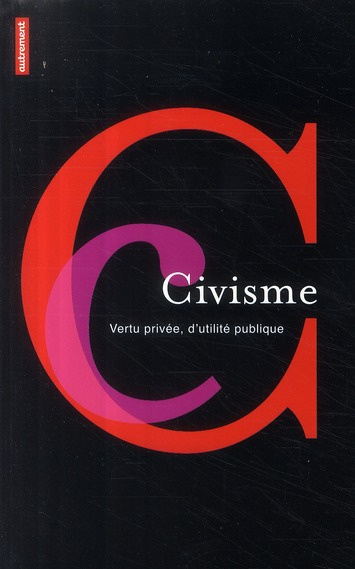 Emprunter Le civisme. Vertu privée, d'utilité publique livre