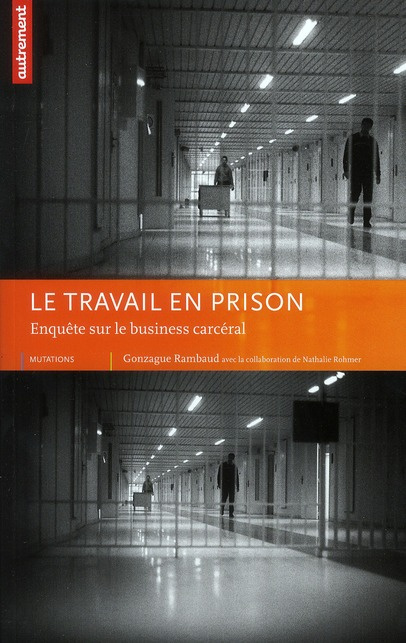 Emprunter Le travail en prison. Enquête sur le business carcéral livre