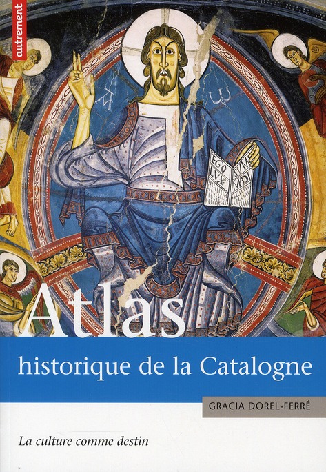 Emprunter Atlas historique de la Catalogne. La culture comme destin livre