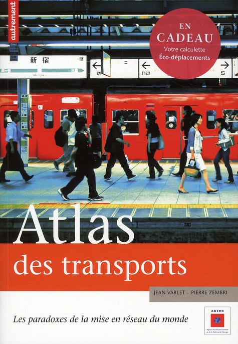 Emprunter Atlas des transports. Les paradoxes de la mise en réseau du monde, avec 1 CD-ROM livre