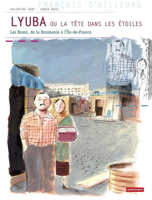 Emprunter Lyuba ou la tête dans les étoiles. Les Roms, de la Roumanie à l'Ile-de-France livre