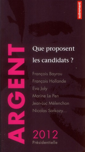 Emprunter Argent. Que proposent les candidats ? livre