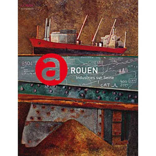 Emprunter Rouen. Industries sur Seine livre