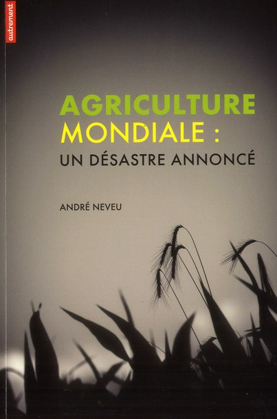 Emprunter Agriculture mondiale. Un désastre annoncé livre