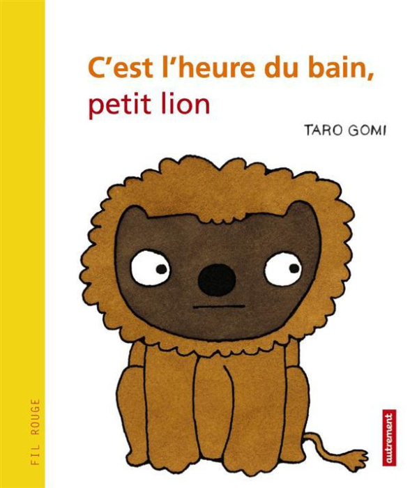 Emprunter C'est l'heure du bain, petit lion livre